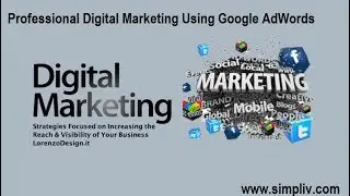 Best Digital Marketing Course Online | Professional Digital Marketing Using Google AdWords | Simpliv