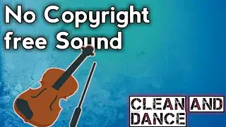 Clean and Dance || (Copyright Free Music)
