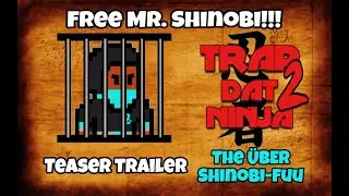 Trap Dat Ninja 2: The Uber Shinobi-Fuu Teaser (4K)