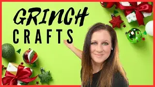 GRINCH Inspired DIY Crafts | Easy Christmas Crafts