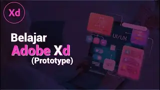 Adobe XD untuk Beginner (Prototype)