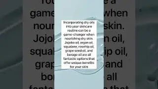 Dry oils #skincare #beautyblog #acne #shortsvideo #skin #shorts #beat #oilyskin #dryskin #acnefree