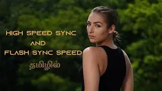 High Speed Sync and How it works? Outdoor Lighting Tutorial in Tamil |தமிழில் | Master your light