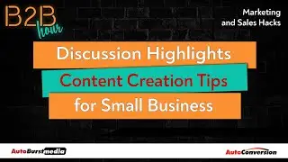 Content Creation Tips for Small Business