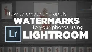 Creating and adding watermarks in Lightroom