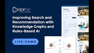 Improving Search and Recommendation with Knowledge Graphs and Rules-Based AI (Live Demo)