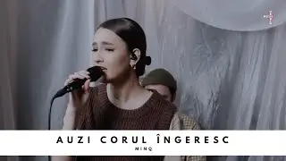 MINQ - Auzi corul îngeresc | Studio Session