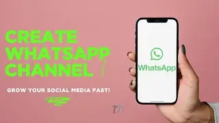 How to Create a WhatsApp Channel (Step-by-Step Tutorial)