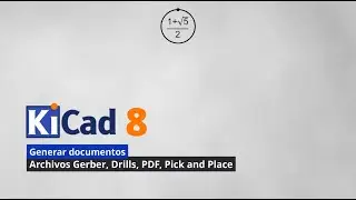 KiCad 8. Generar archivos de documentación (pdf) y de producción (Gerber, Drill)