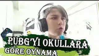OKULLARA GÖRE PUBG OYNAMAK(ILK,ORTA,LISE)