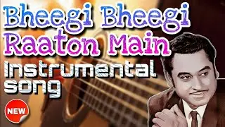 Bheegi Bheegi Raaton Main Instrumental Song | Romantic instrumental | Kishore Kumar Hit Instrumental