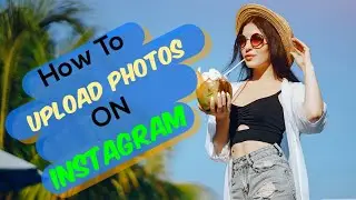 How to upload photos on INSTAGRAM || how to post photos on instagram