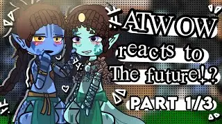 Avatar (ATWOW) react to the future || 2X || OOC || READ DESC BEFORE STARTING || YUKITAEZ