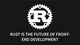 Rust is the future of Front-End development (tools)