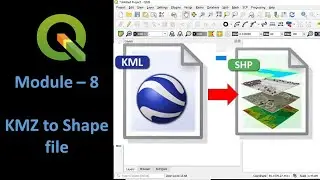 How to convert KMZ file  into Shape file  - Module 8