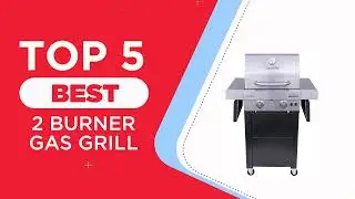 Top 5 Best 2-Burner Gas Grills in 2025 | Reviews | Best 2 Burner Gas Grills | Ultimate Buying Guide