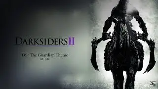 Darksiders II OST - The Makers Guardian - Long Version - [320kbps]