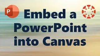 Embed a PowerPoint into Canvas