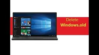 How to Delete Windows.Old Folder and Files (Windows 10)
