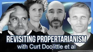 Revisiting Propertarianism: Curt Doolittle and the Natural Law Institute Fellows