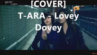 [COVER] T-ARA - Lovey Dovey ♥