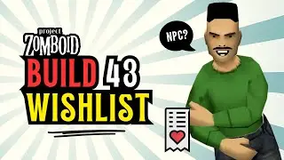 10 Features WE NEED To See In Project Zomboid Build 43