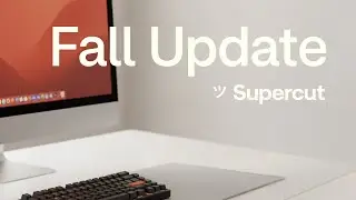 Supercut Fall '25 Update