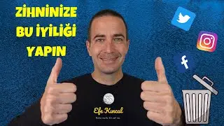 Zihninize Bu İyiliği Yapın - Efe Kıncal