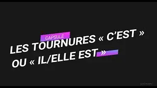 CAPSULE VIDEO Les tournures 