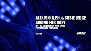 Alex M.O.R.P.H. & Susie Ledge - Aiming For Hope (Not All Superheroes Wear Capes 2022)