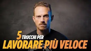 5 MODI per ESSERE più VELOCI | Come fare FOTO velocemente e lavorare e divertirsi di più nel 2024
