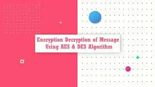 Data Encryption Decryption Using AES and DES Algorithm |  Matlab Project Source Code AES DES