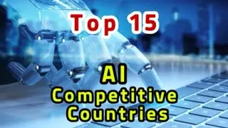 TOP 15 AI Competitive Countries : Ranked by Global AI Index 2023