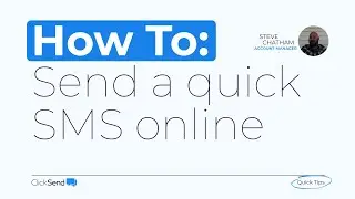 How to send a quick SMS | ClickSend Quick Tips