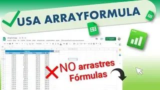 NO arrastres Fórmulas, Mejor USA El ArrayFormula en Google Sheets