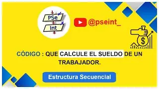 🟡 PSeInt : Algoritmo que calcule el salario a pagar de un trabajador.