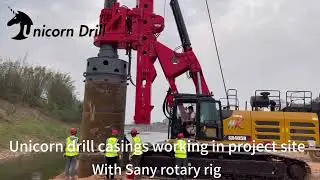 Unicorn drill casings working in project site with Sany rig.