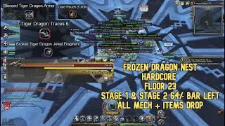 Dragon Nest SEA - Frozen Dragon Nest Hard F23 Stage 1 & Stage 2 ( 64% Bar ) All Mech & Items Drop