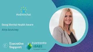 Alice Scutchey - Being Mental Health Aware