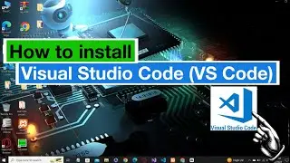 How to Install Visual Studio Code (VS Code) on Window 11 | Step-by-Step Guide 🚀