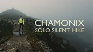 Solo Silent Hiking in Chamonix, France - Ascending Le Brévent, 2525m