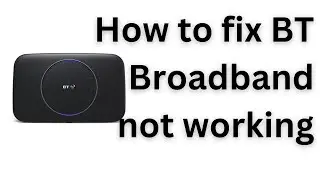 How to fix BT Broadband not working