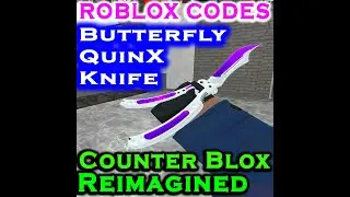 Counter Blox Reimagined Codes - Butterfly QuinX Knife Skin 