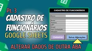 Google Sheets Employee Registration - Changing Data from Another Tab (Part 3)