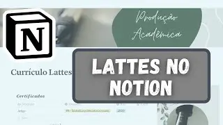 Como organizar publicações e certificados no Notion?! (Currículo Lattes no Notion)