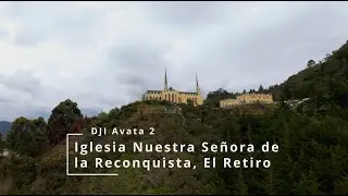 DJI Avata 2 FPV at El Retiro and Nuestra Señora de la Reconquista Church