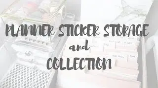 Planner Sticker Storage & Collection