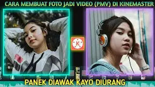Tutorial Bikin PMV Lagu Panek di Awak Kayo di Urang | PMV Keren di Kinemaster