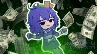 MONEY MONEY GREEN GREEN || (Lazy) Gacha Edit || YourLittle PurpleBerry 💜