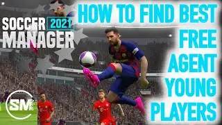 HOW TO FIND BEST FREE AGENT YOUNG PLAYERS IN SM2021 | HOW TO SCOUT BEST FREE AGENT YOUNG PLAYERS.